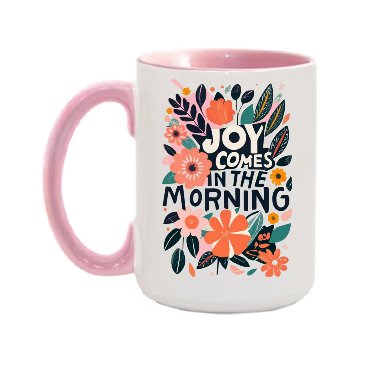 New Joy Comes The Morning 15oz. Mugs