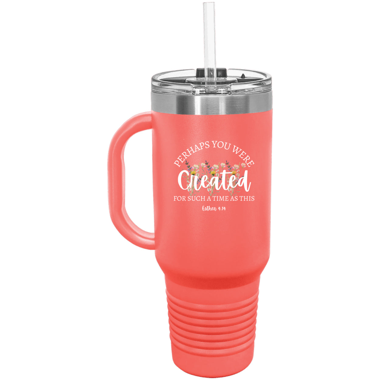 Perhaps You Were Created for Such a Time as This – 40 oz Tumbler (Esther 4:14)