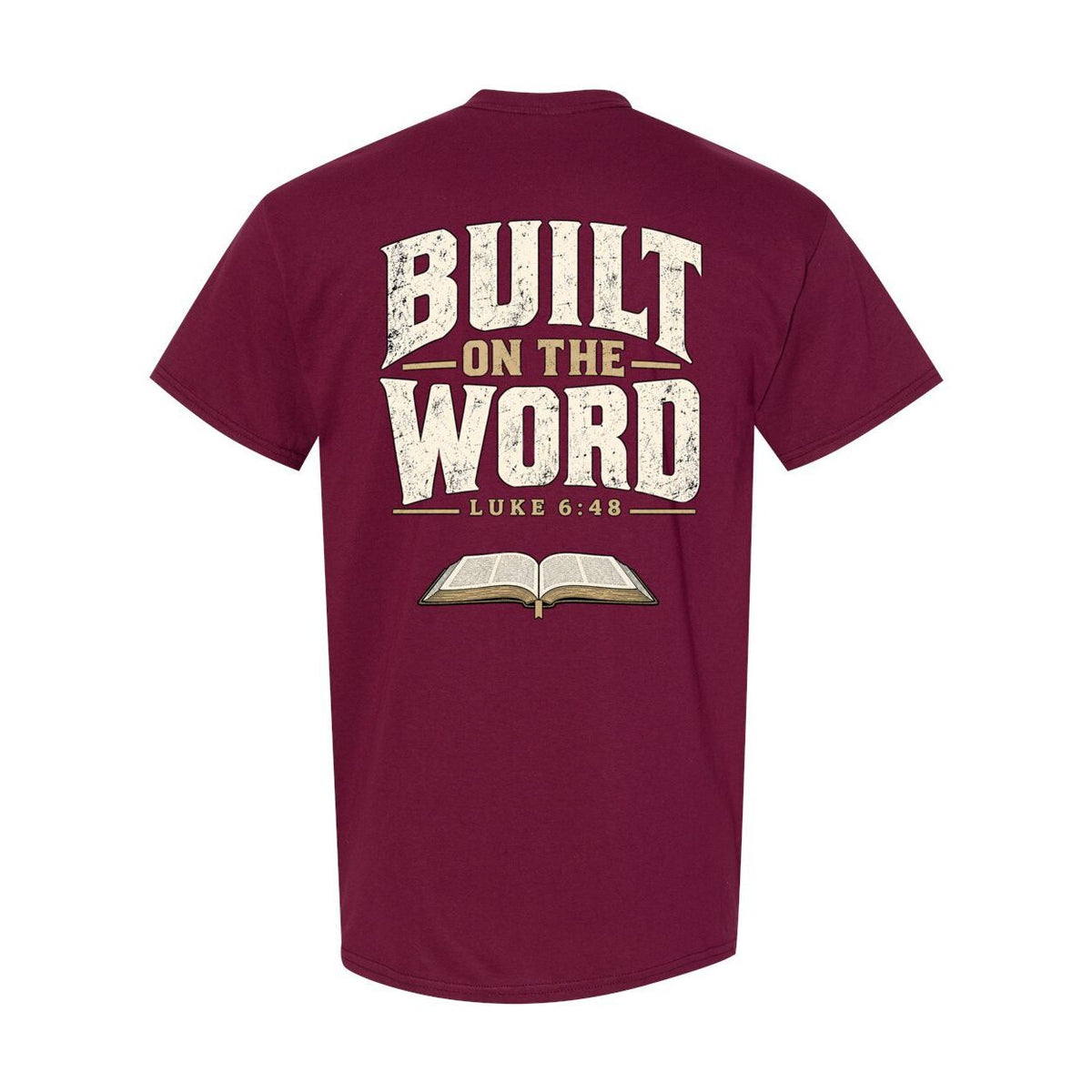 Built on the Word | Luke 6:48 Men's T-Shirt
