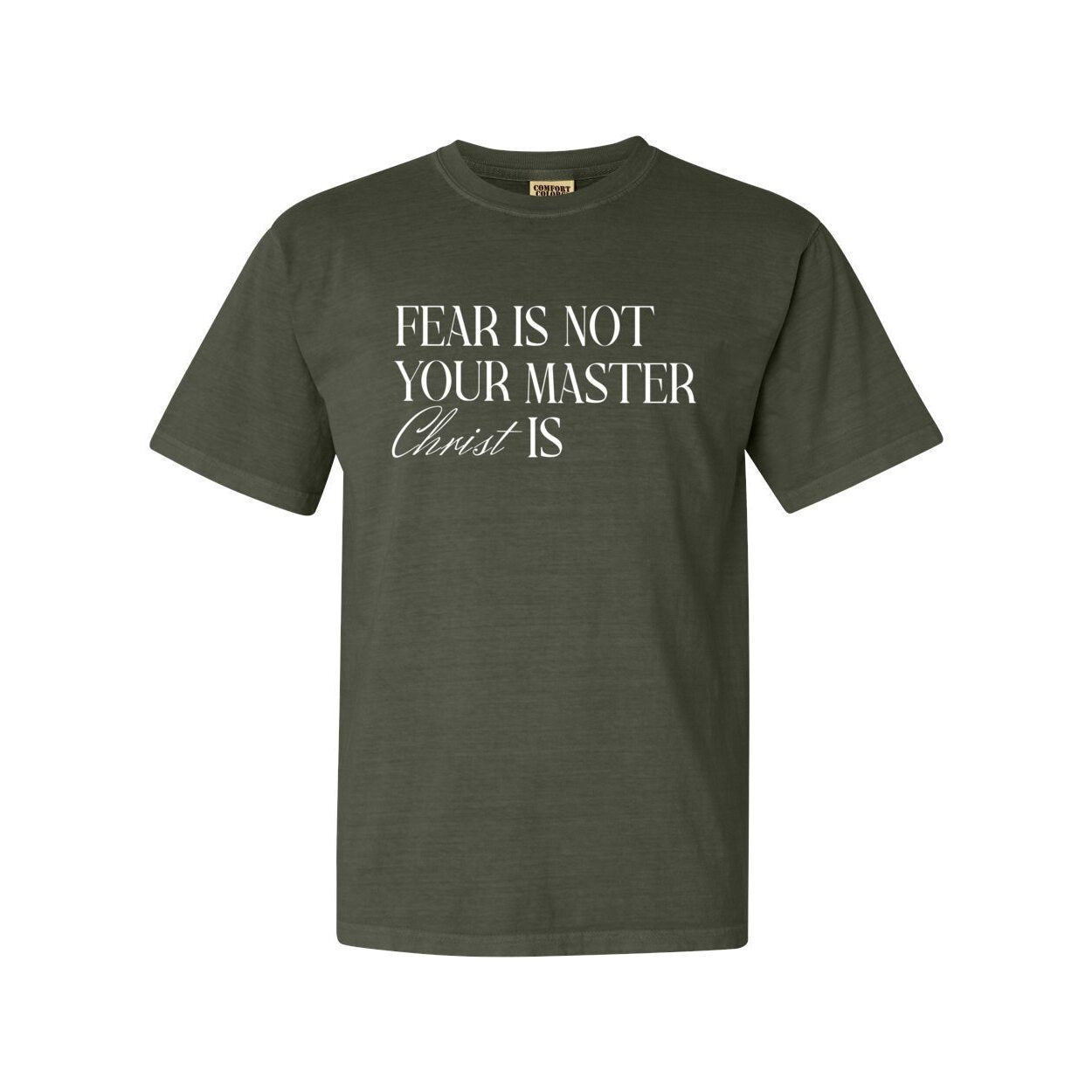 Fear Is Not Your Master Christ Is Unisex T Shirt | 2 Timothy 1:7 Faith Shirt