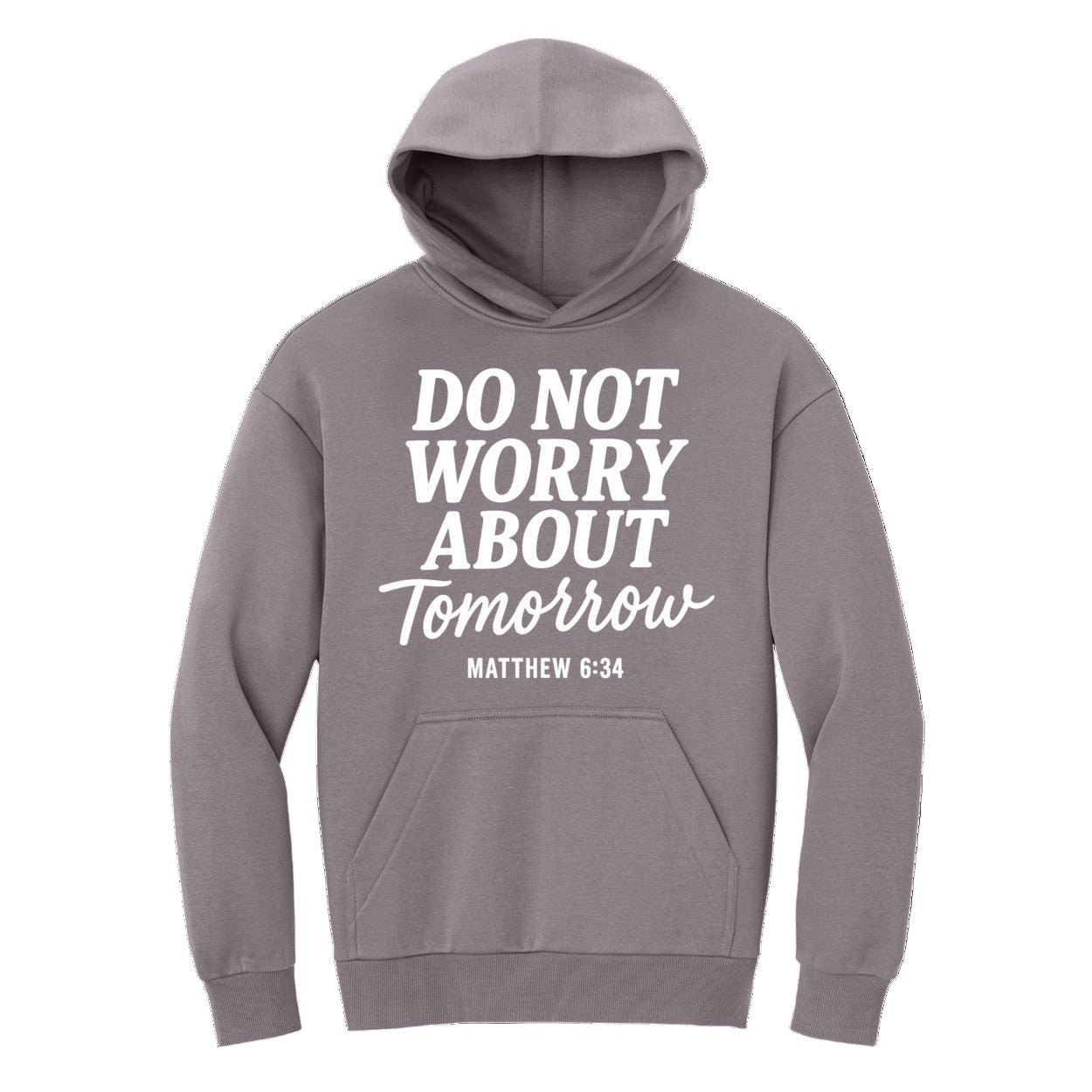 Do Not Worry About Tomorrow Unisex Hoodie – Matthew 6:34