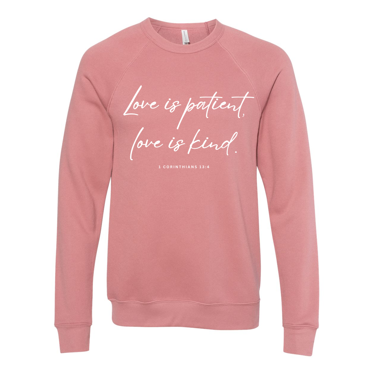 Love Is Patient Love Is Kind Unisex Sweatshirt