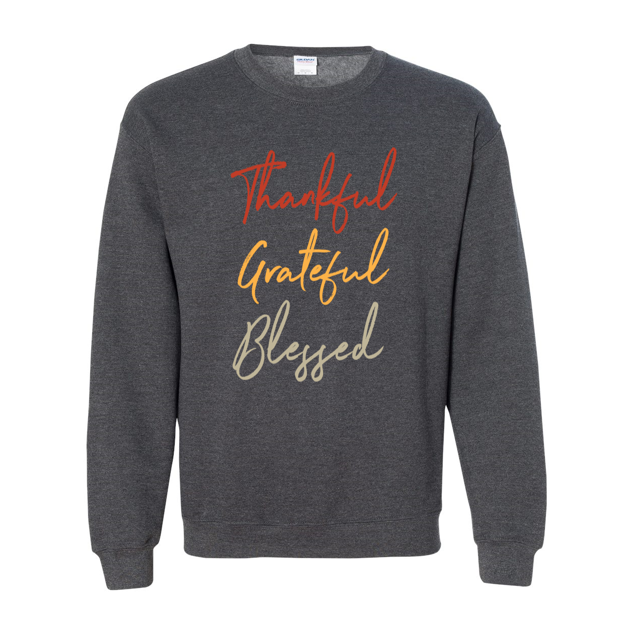 Thankful, Grateful, Blessed Sweatshirt