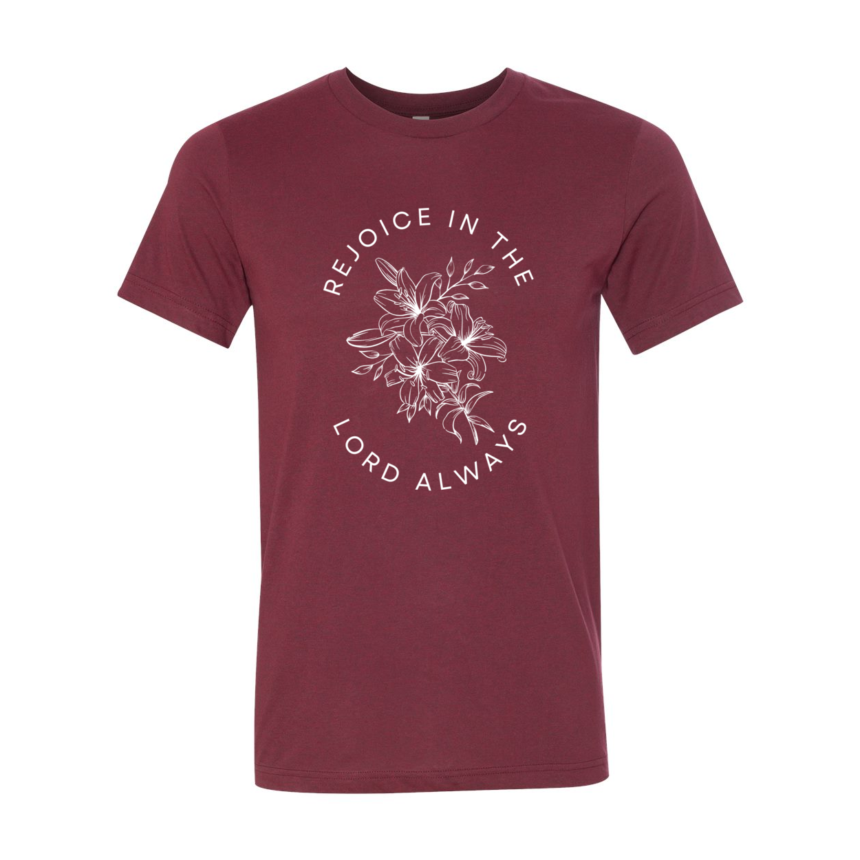 Rejoice In The Lord Always T-Shirt