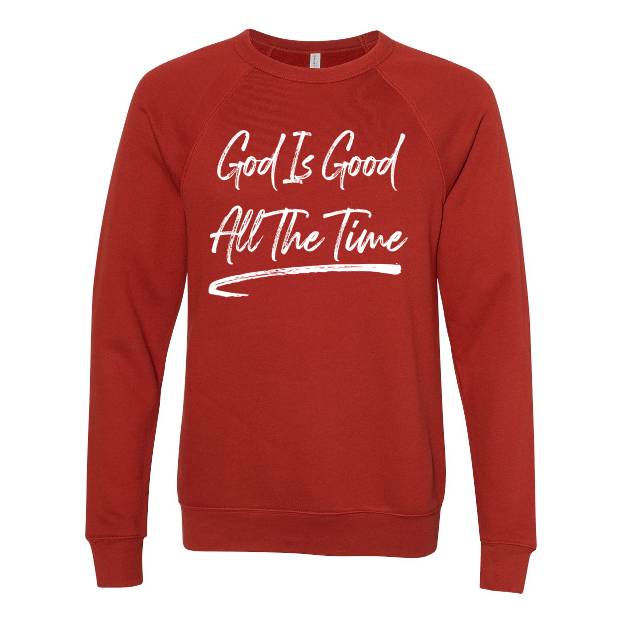 God is Good All The Time Sweatshirt
