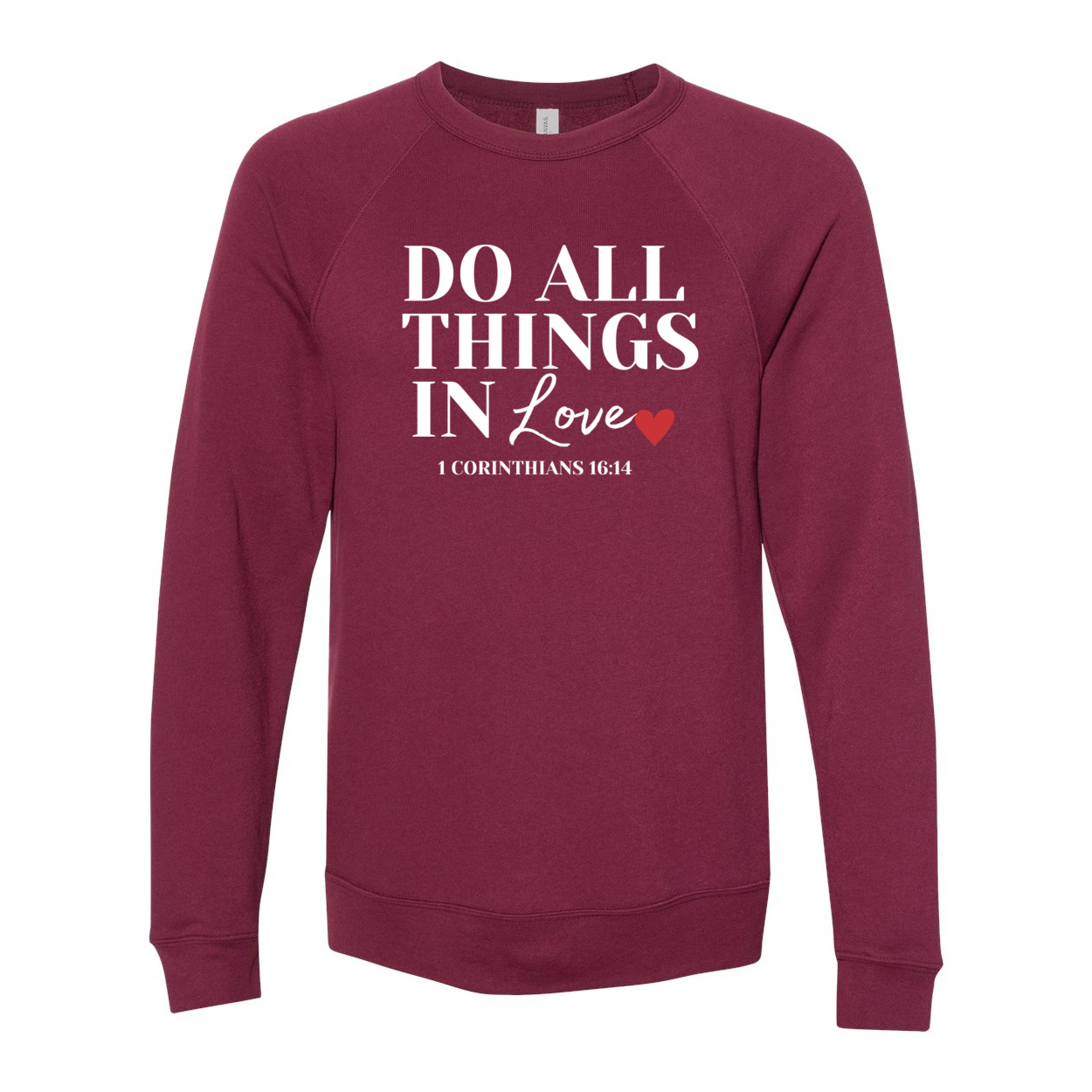 Do All Things In Love Unisex Sweatshirt