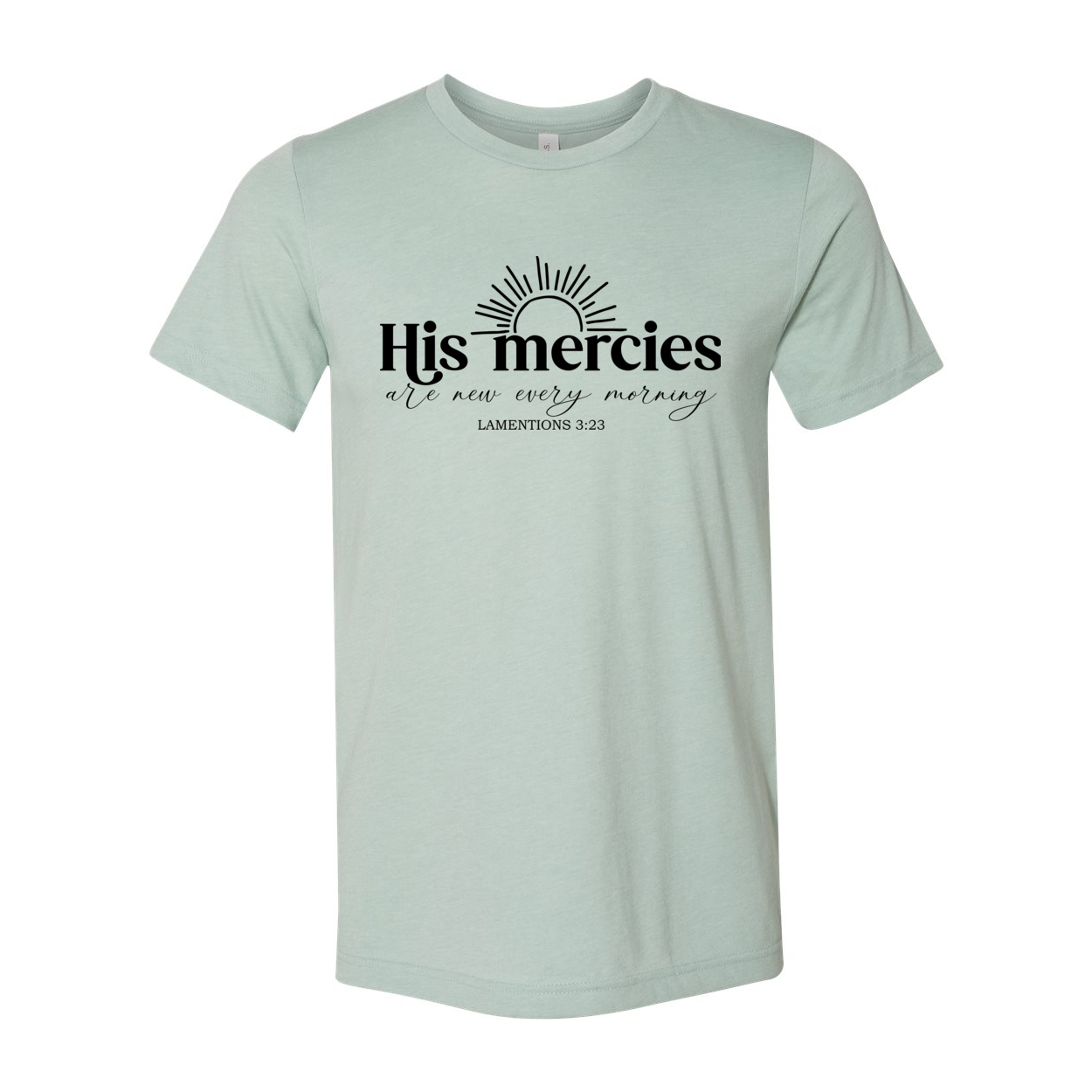 His Mercies Are New Every Morning Unisex Tee
