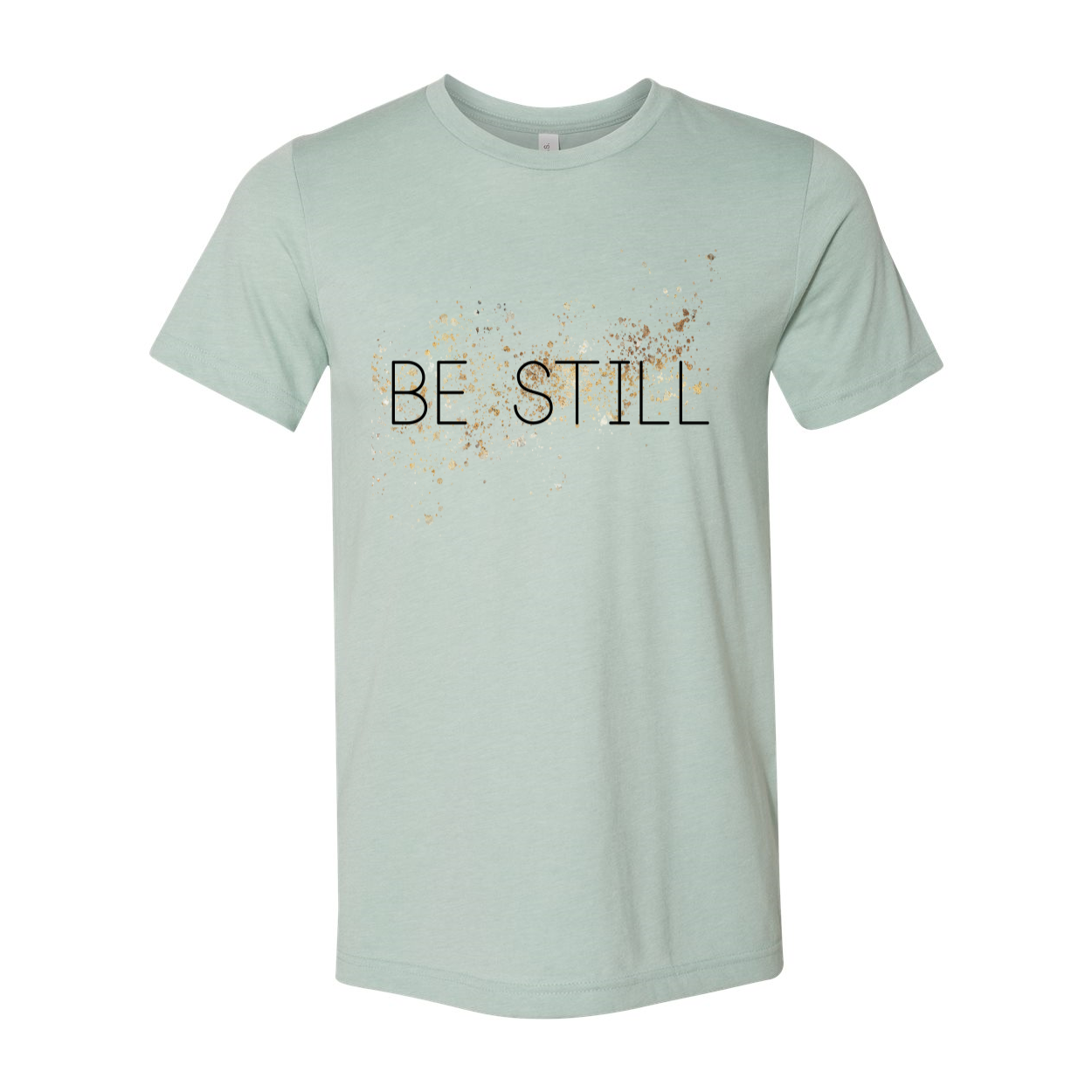 "Be Still" Unisex Tee