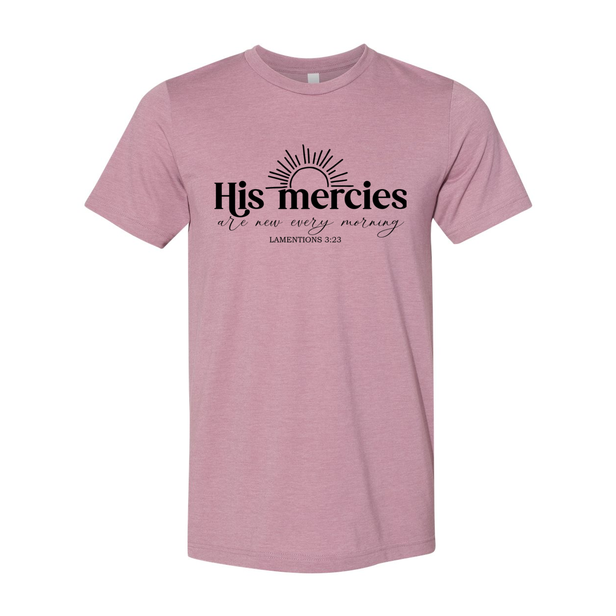 His Mercies Are New Every Morning Unisex Tee