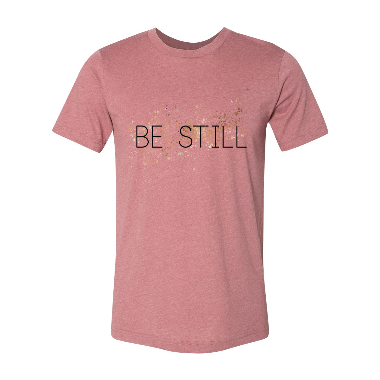 "Be Still" Unisex Tee