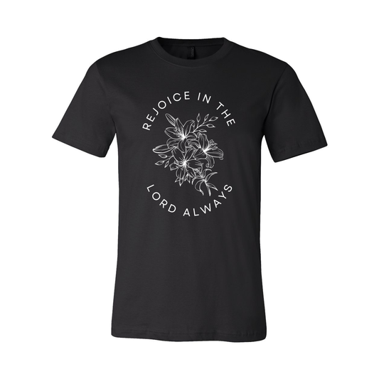 Rejoice In The Lord Always T-Shirt
