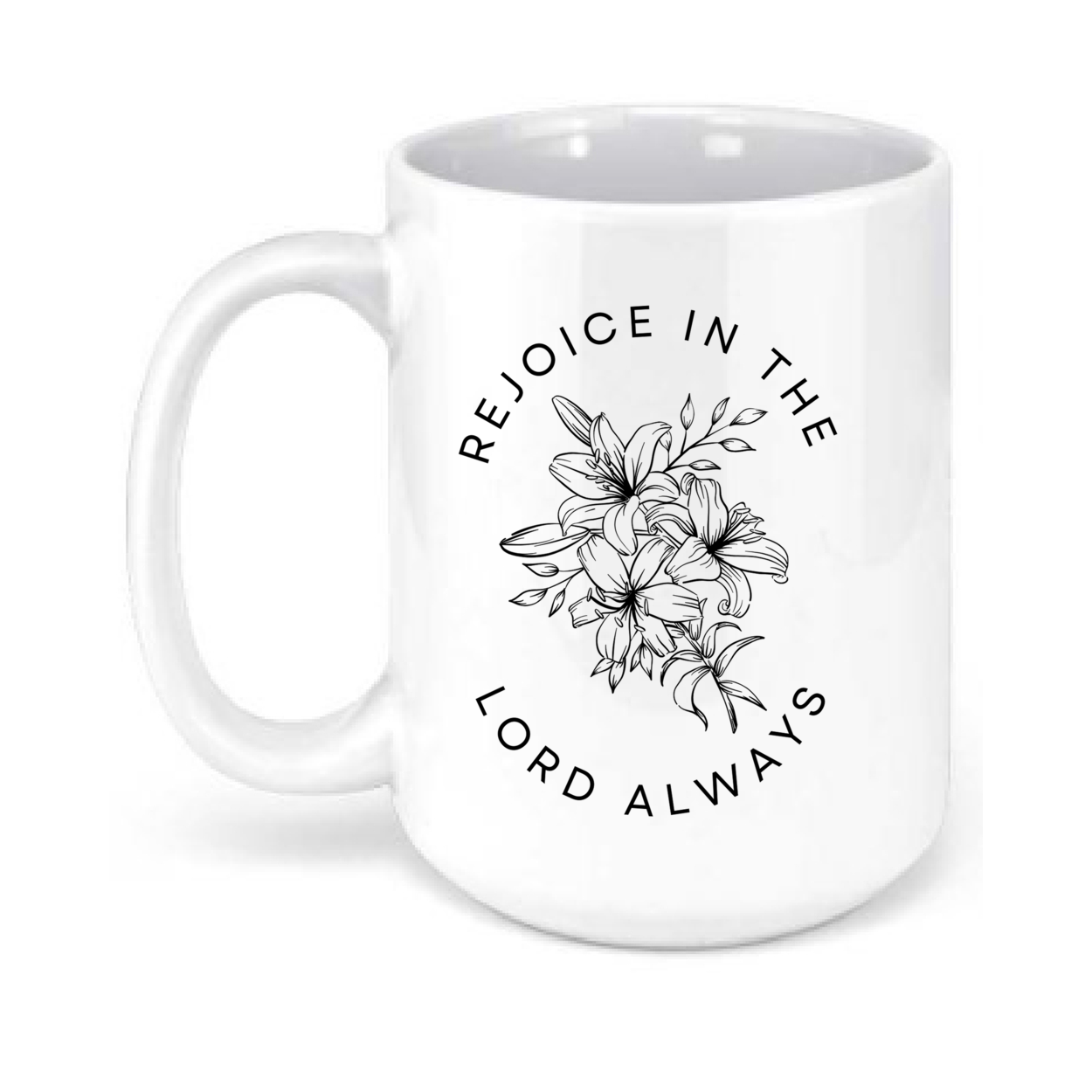Rejoice In The Lord Always 15oz Mug