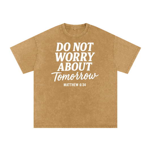 Do Not Worry About Tomorrow Snow Washed Oversized Christian T-Shirt | Matthew 6:34