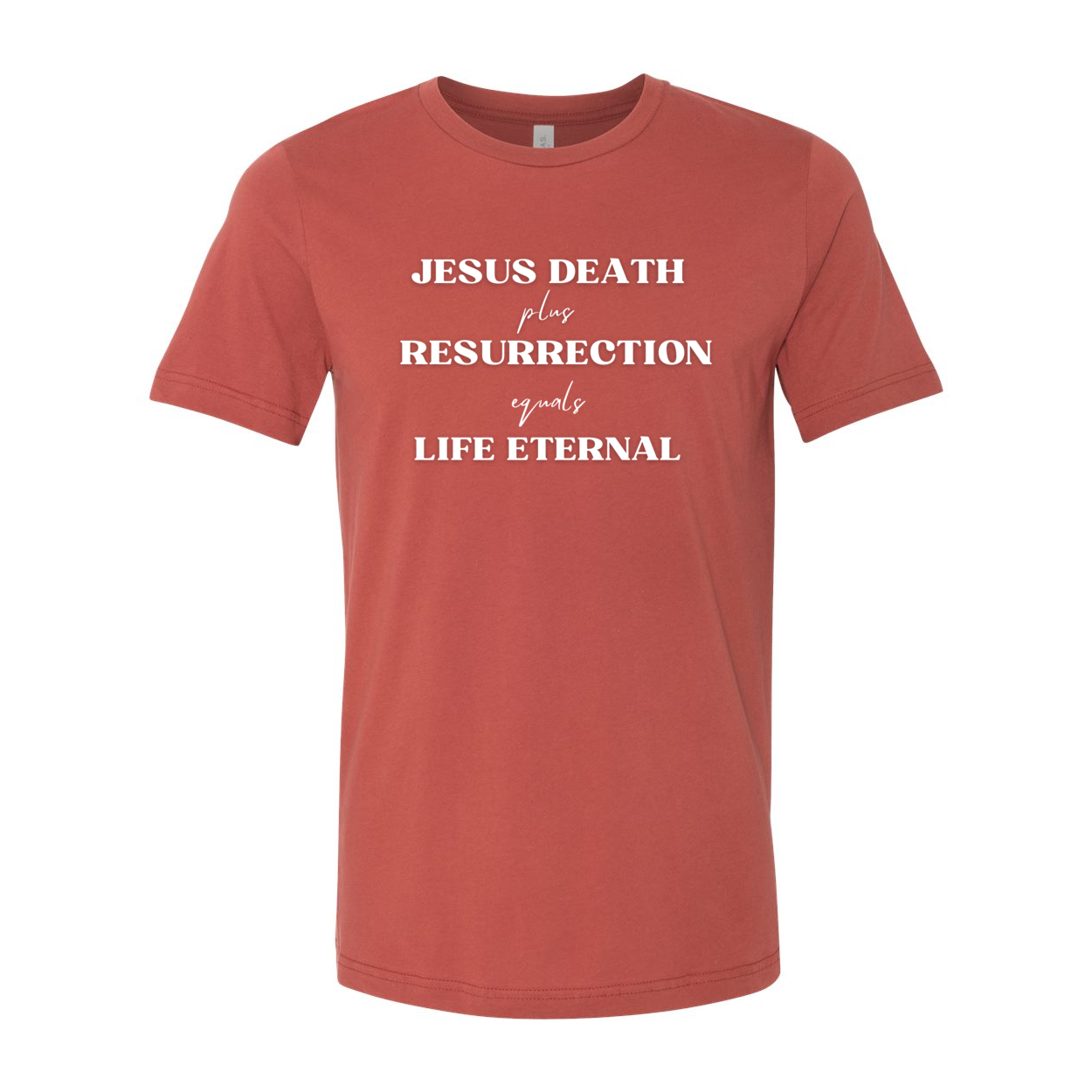 Jesus Equals Eternal Life Unisex T-Shirt