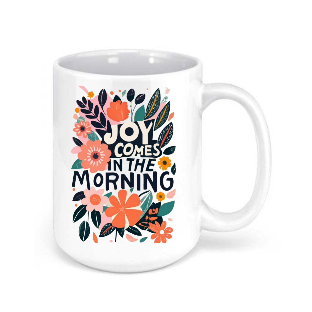 New Joy Comes The Morning 15oz. Mugs