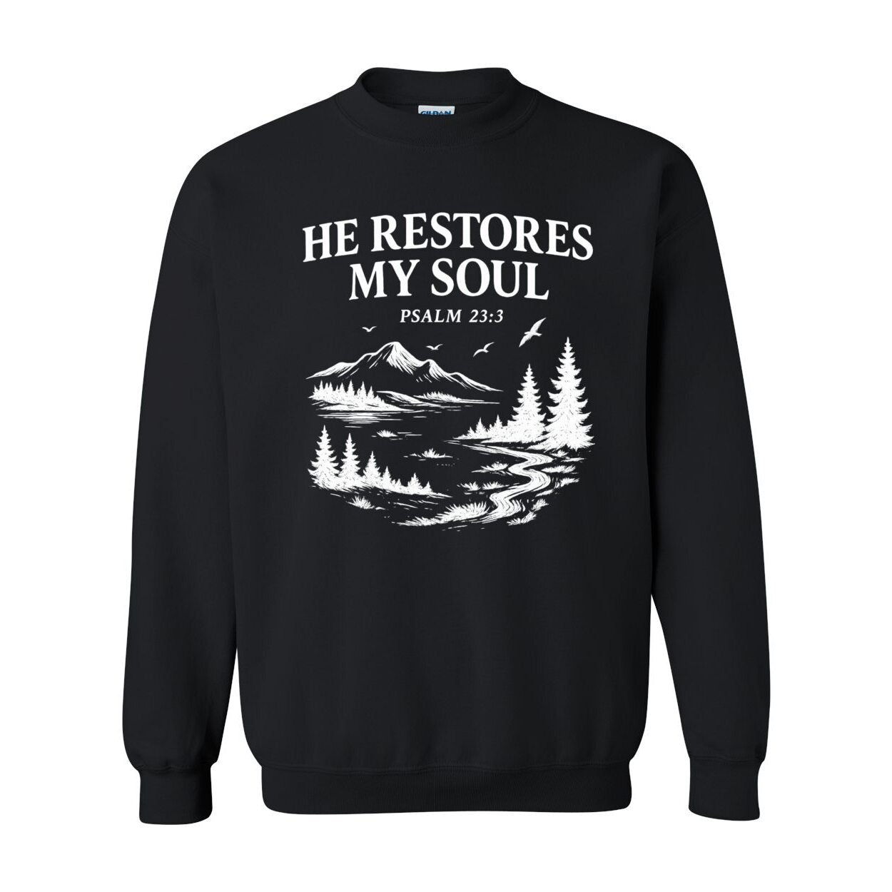 He Restores My Soul Unisex Sweatshirt