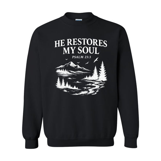 He Restores My Soul Unisex Sweatshirt