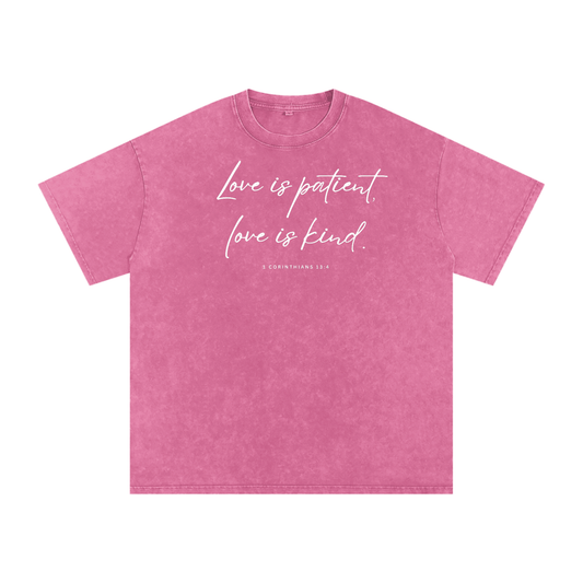 Love Is Patient Love Is Kind Snow Washed Oversized Christian T-Shirt | 1 Corinthians 13:4