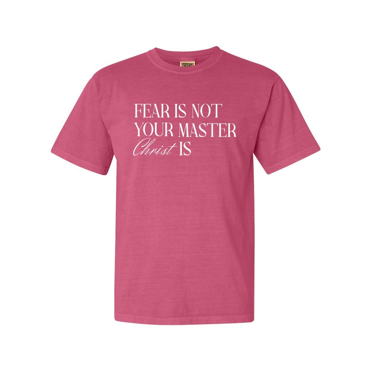 Fear Is Not Your Master Christ Is Unisex T Shirt | 2 Timothy 1:7 Faith Shirt