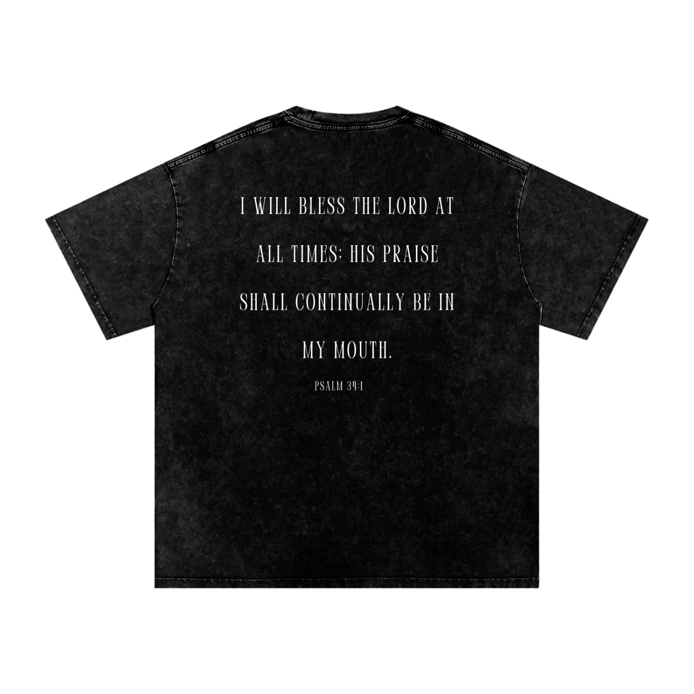 Praising My Savior All the Day Long Snow Washed Oversized Christian T-Shirt | Psalm 34:1