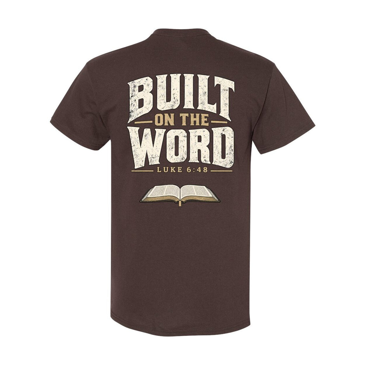 Built on the Word | Luke 6:48 Men's T-Shirt