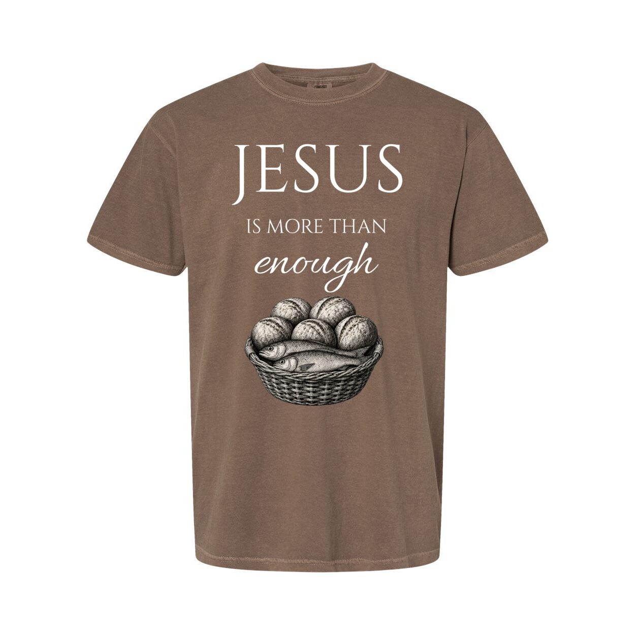 Jesus Is Enough Expresso Unisex T-Shirt
