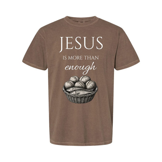 Jesus Is More Than Enough Expresso Unisex T-Shirt