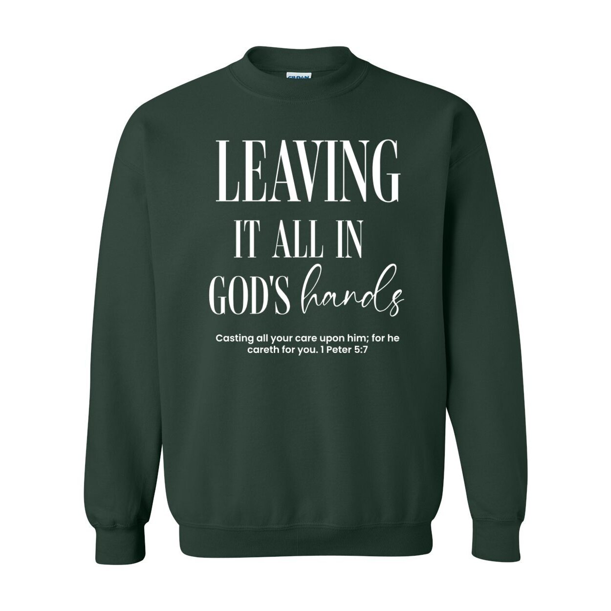 Leaving It All In God’s Hands Unisex Sweatshirt