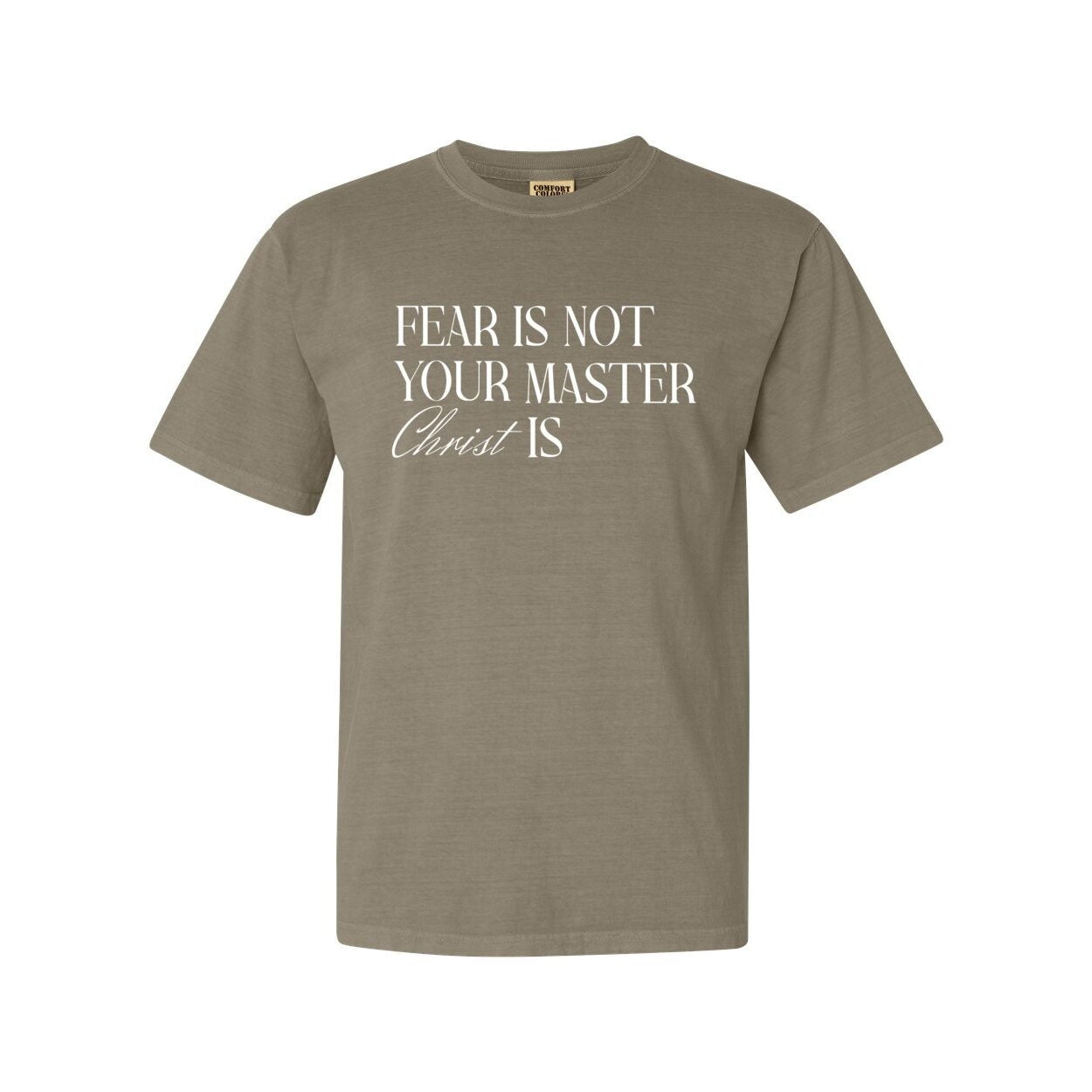 Fear Is Not Your Master Christ Is Unisex T Shirt | 2 Timothy 1:7 Faith Shirt