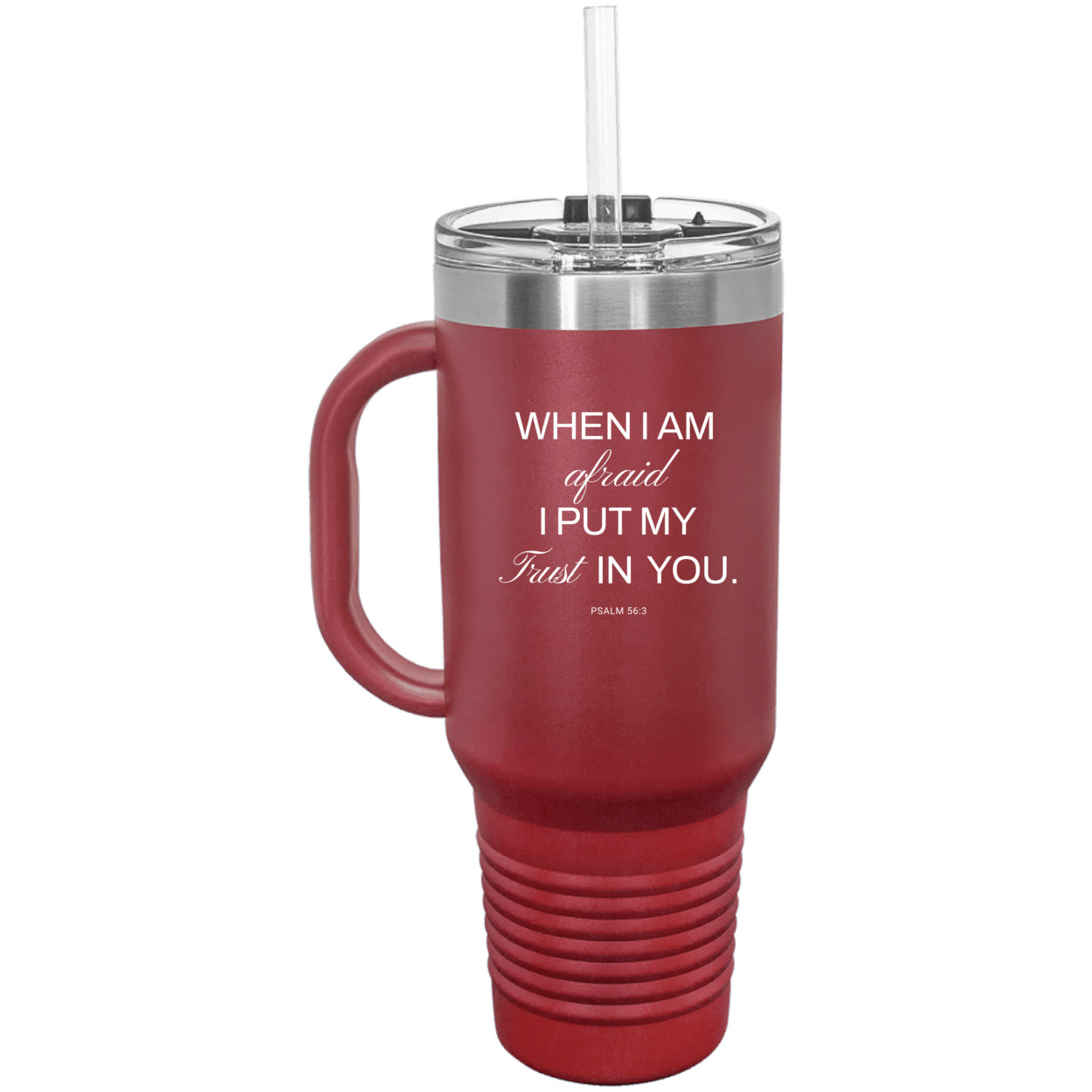 Psalm 56: 3 40 oz. Travel Mug with Handle, Straw Included