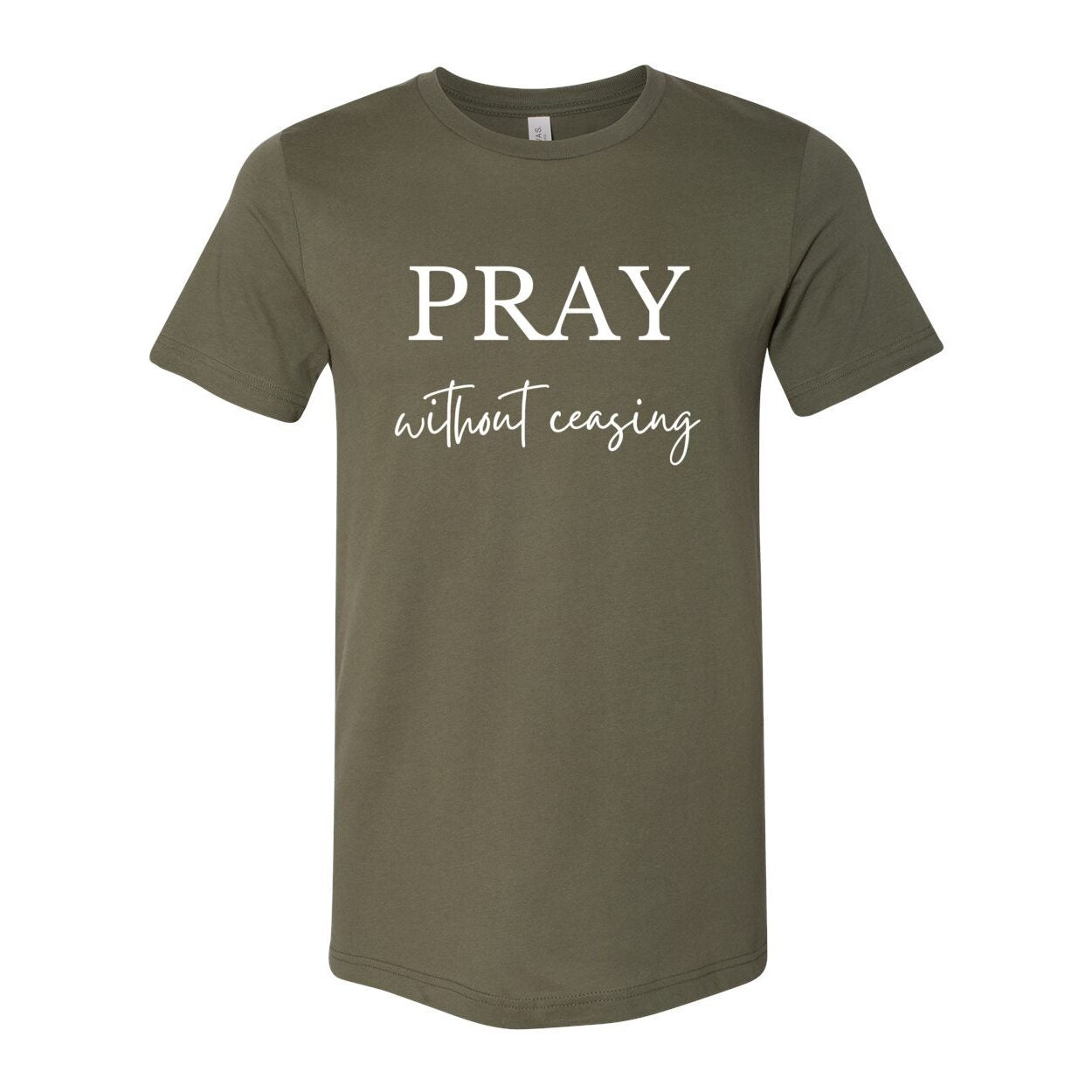 Pray Without Ceasing Unisex T-Shirt