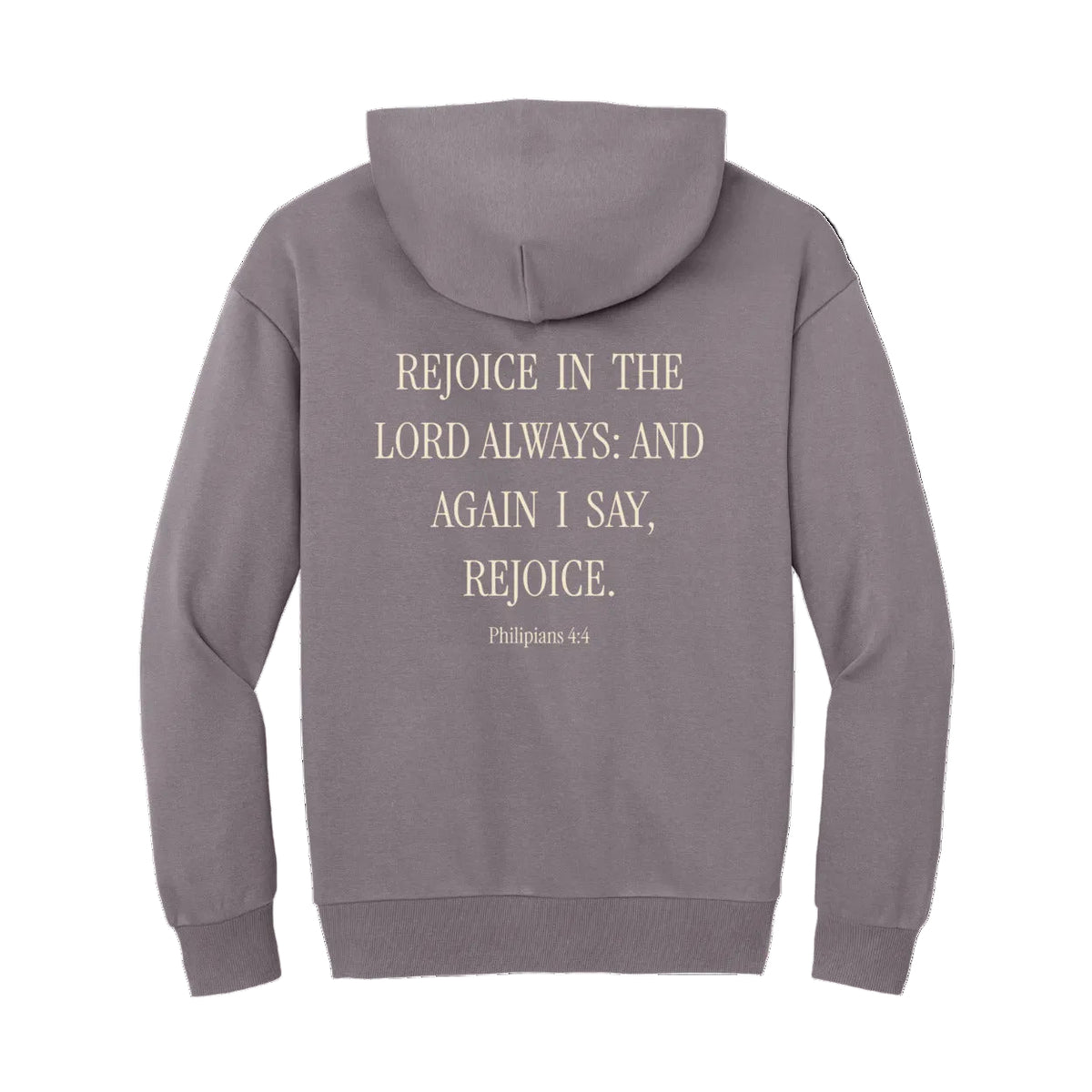 A light purplish grayish-purple hoodie shown from the back, featuring a beige printed Bible verse from Philippians 4:4 that reads, 'REJOICE IN THE LORD ALWAYS: AND AGAIN I SAY, REJOICE.'.