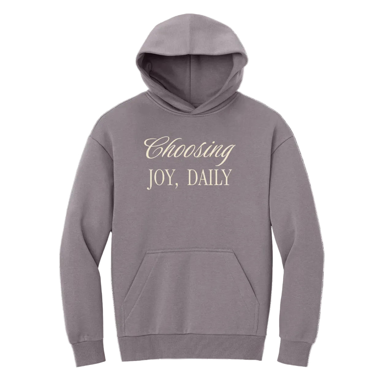 A light purplish gray pullover hoodie with the phrase 'Choosing JOY, DAILY' printed on the chest in a cream-colored script and block font, shown against a solid black background.