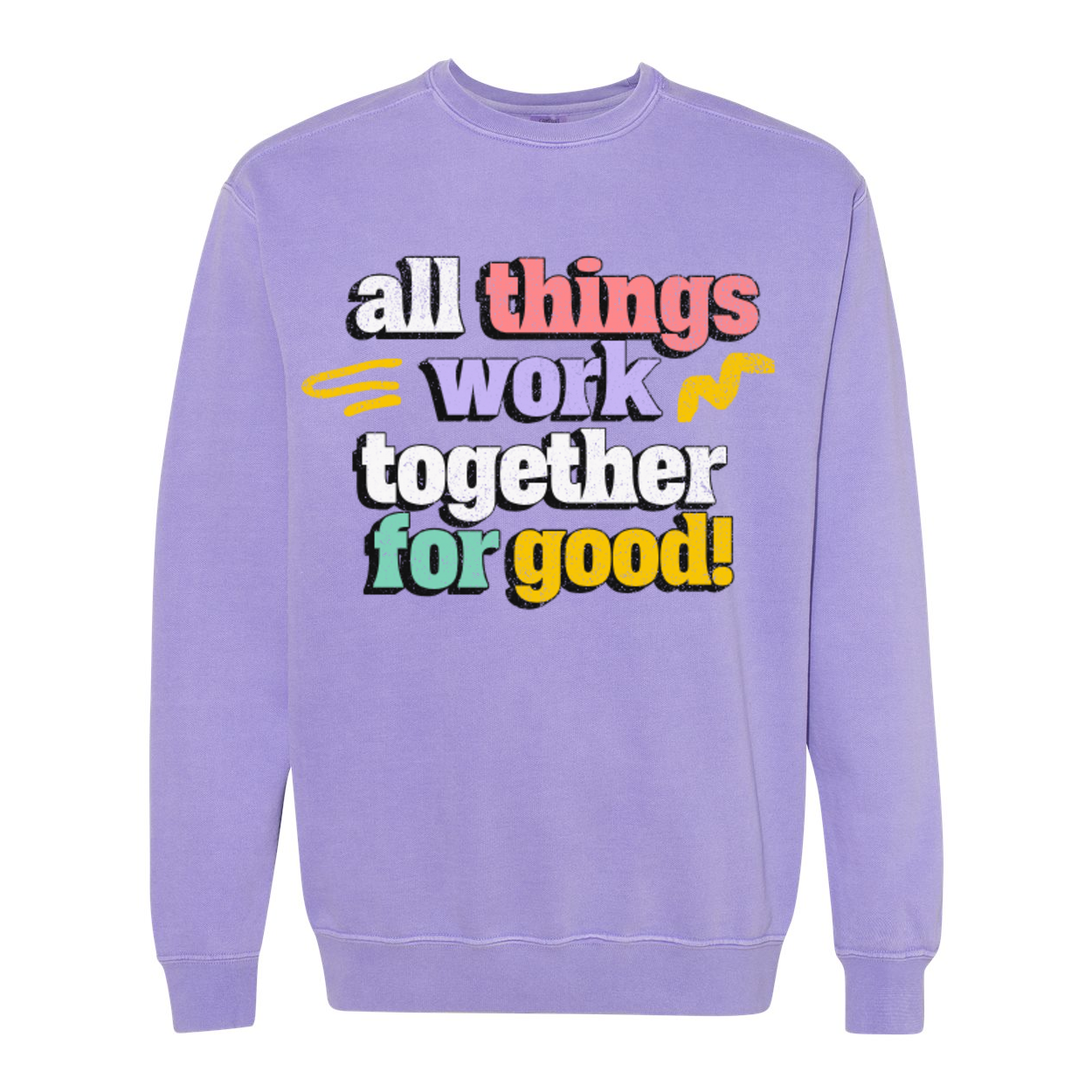 All Things Work Together For Good Unisex Sweatshirt