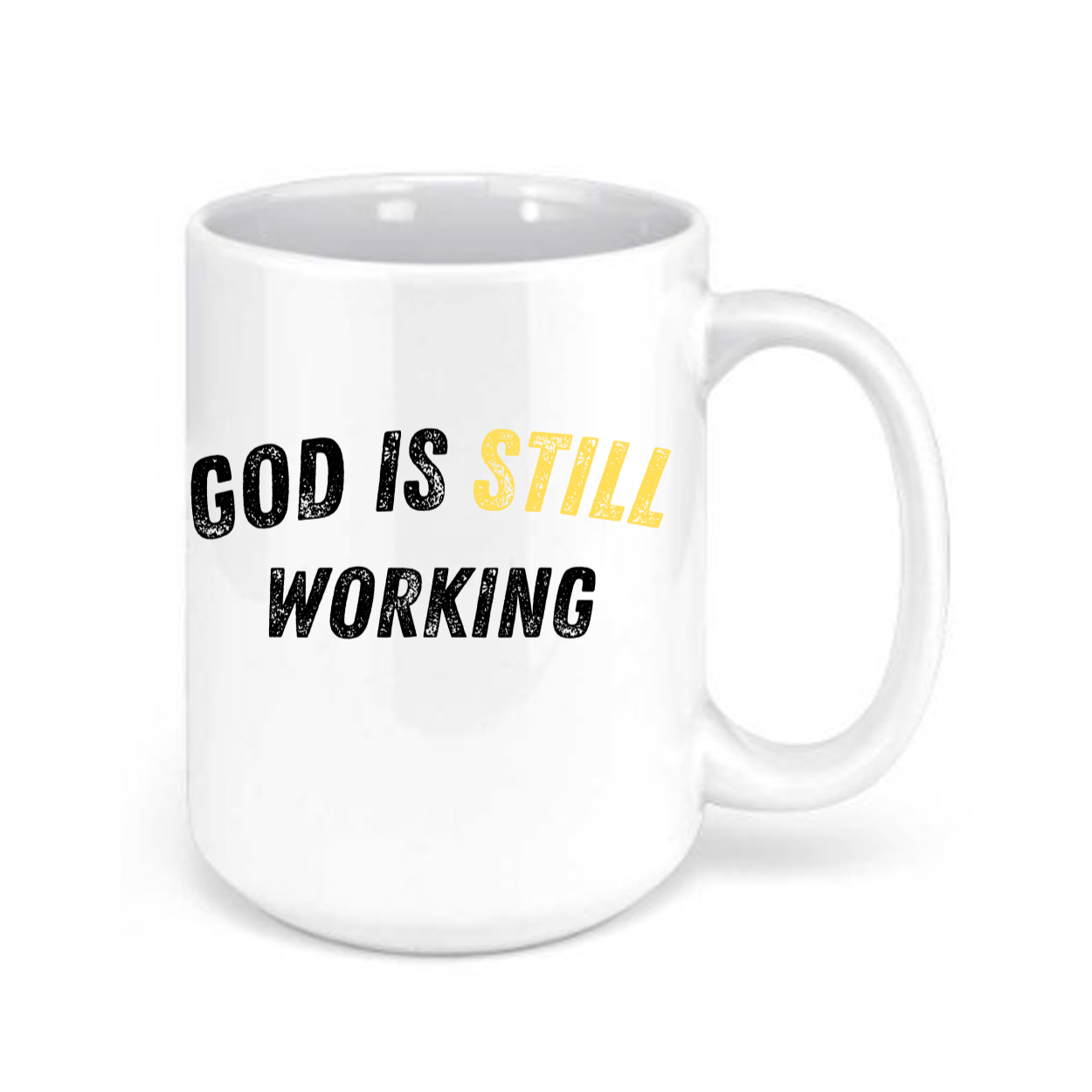 "God is Still Working" 15oz. Mugs