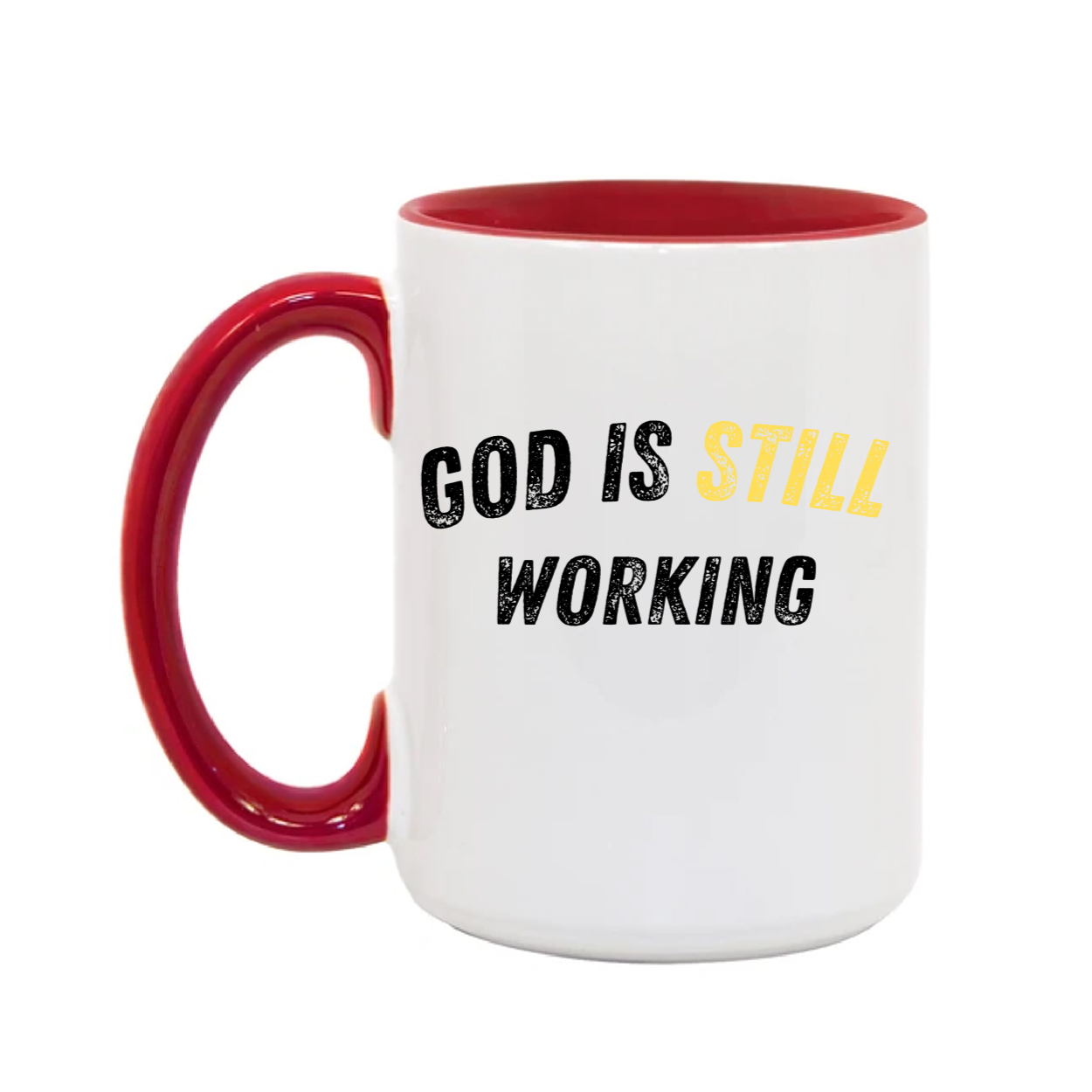 "God is Still Working" 15oz. Mugs