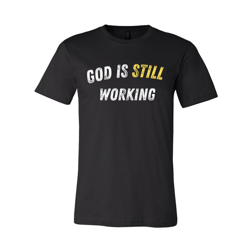 black God is still Working Unisex T-Shirt