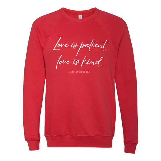 Love Is Patient Love Is Kind Unisex Sweatshirt