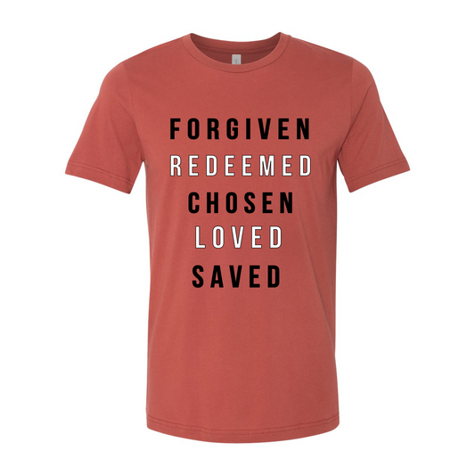 "Forgiven, Redeemed, Chosen, and Saved" T-Shirt