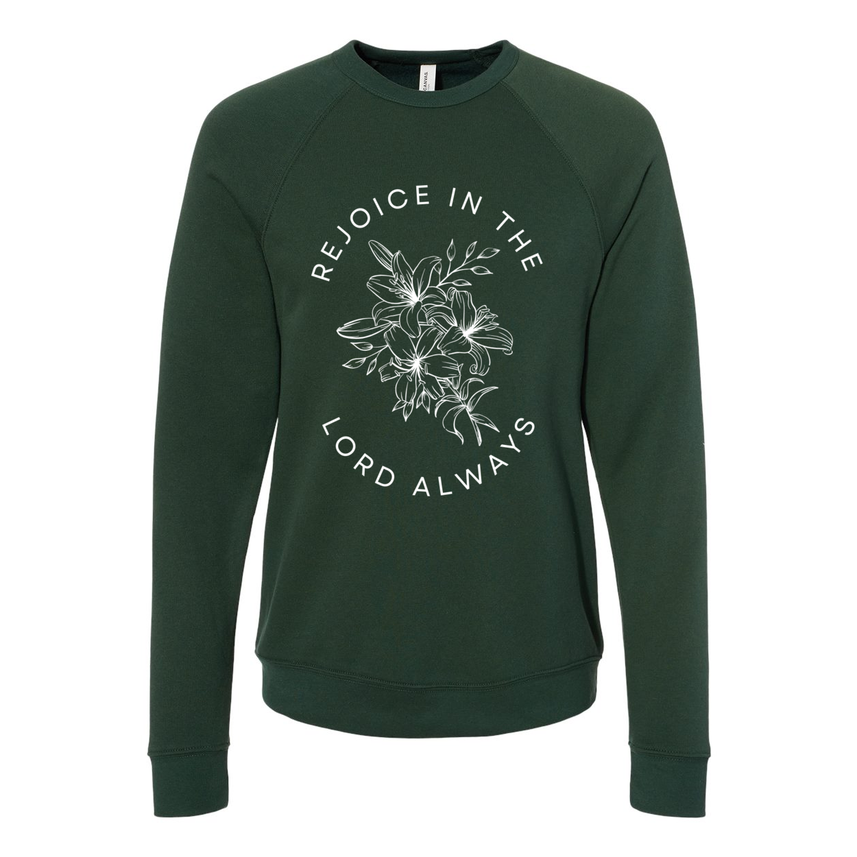 Rejoice In The Lord Always Fleece Sweatshirt