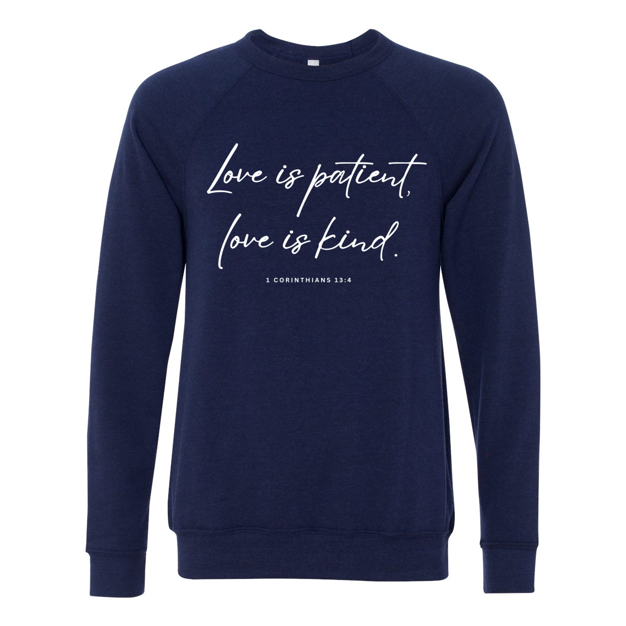 Love Is Patient Love Is Kind Unisex Sweatshirt