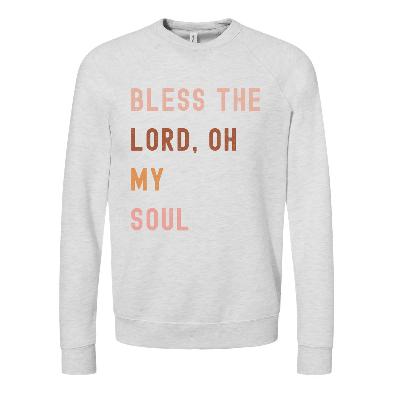 Bless The Lord, Oh My Soul Unisex Sweatshirt