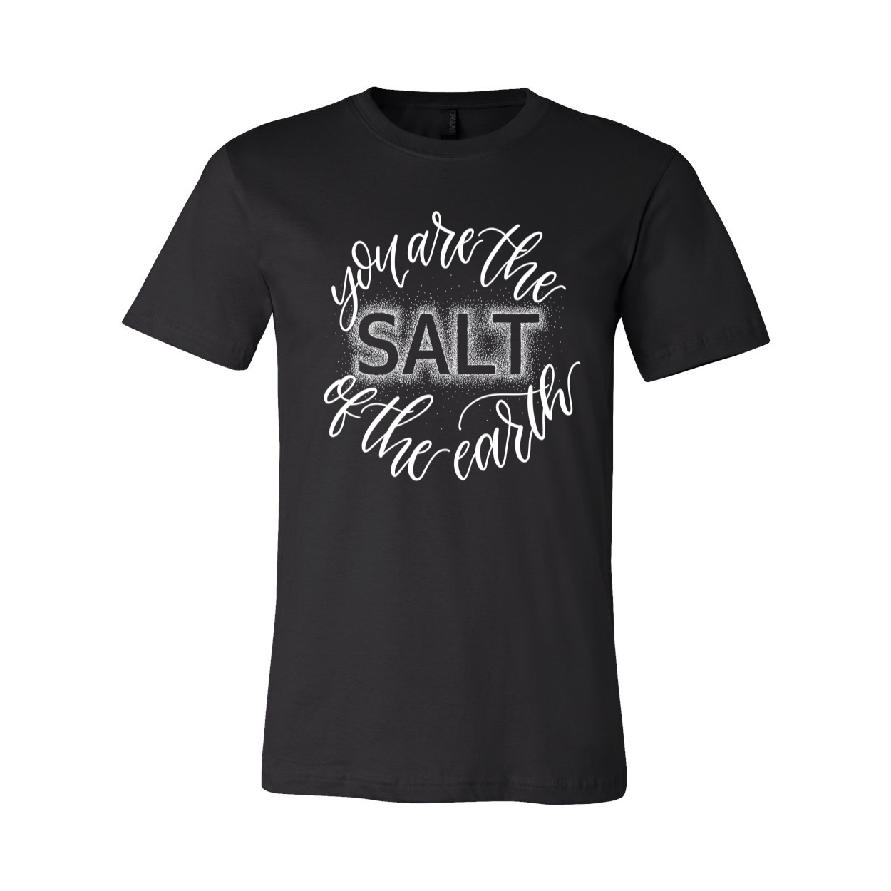 "You are the Salt of The Earth" Unisex Tee