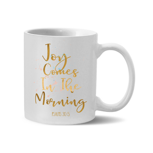 "Joy in the Morning" Mugs