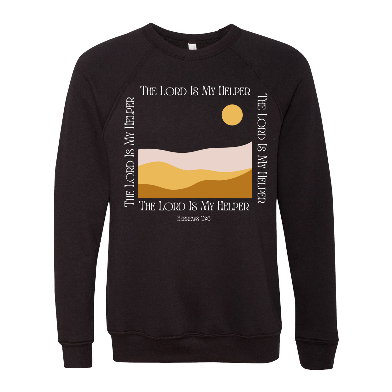 The Lord is My Helper Fleece Sweatshirt