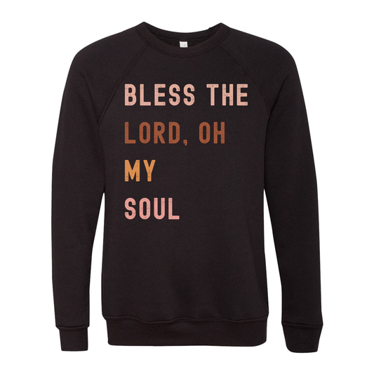 Bless The Lord, Oh My Soul Unisex Sweatshirt