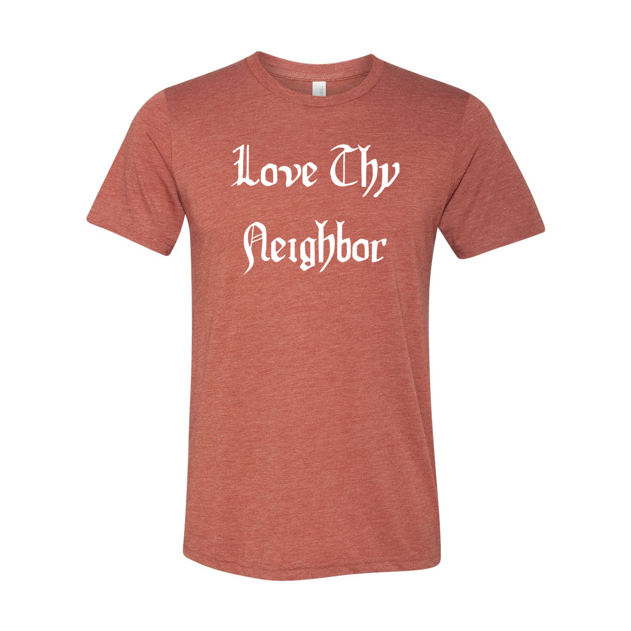 "Love Thy Neighbor" Unisex T-Shirt