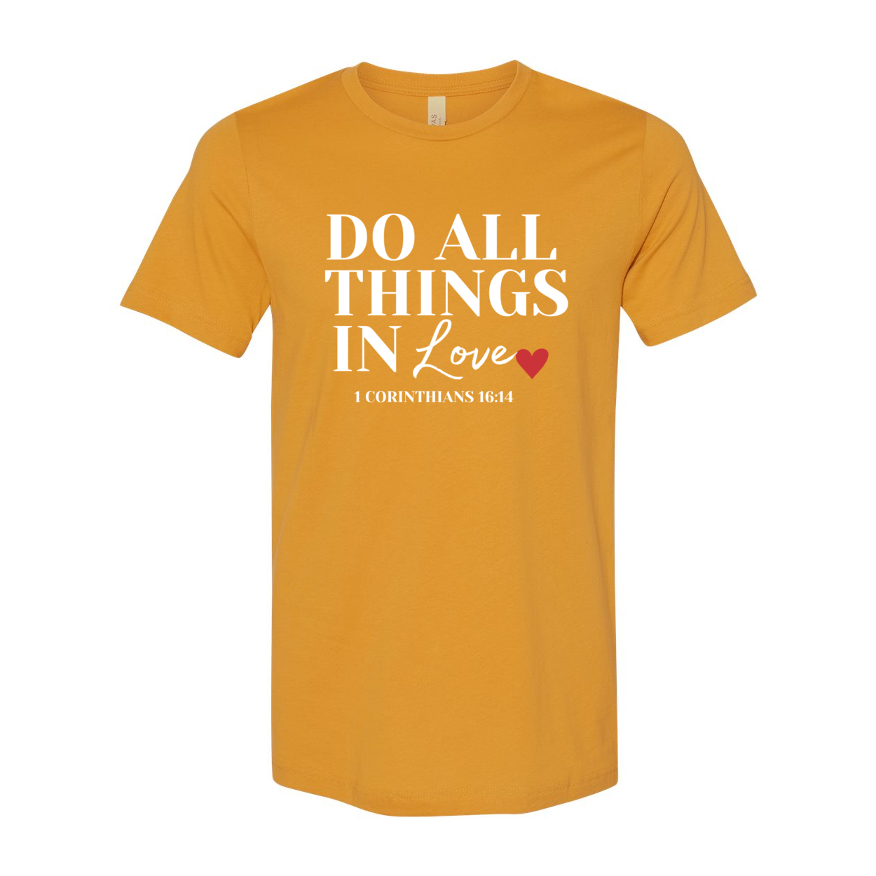 Do All Things In Love Unisex T-Shirt