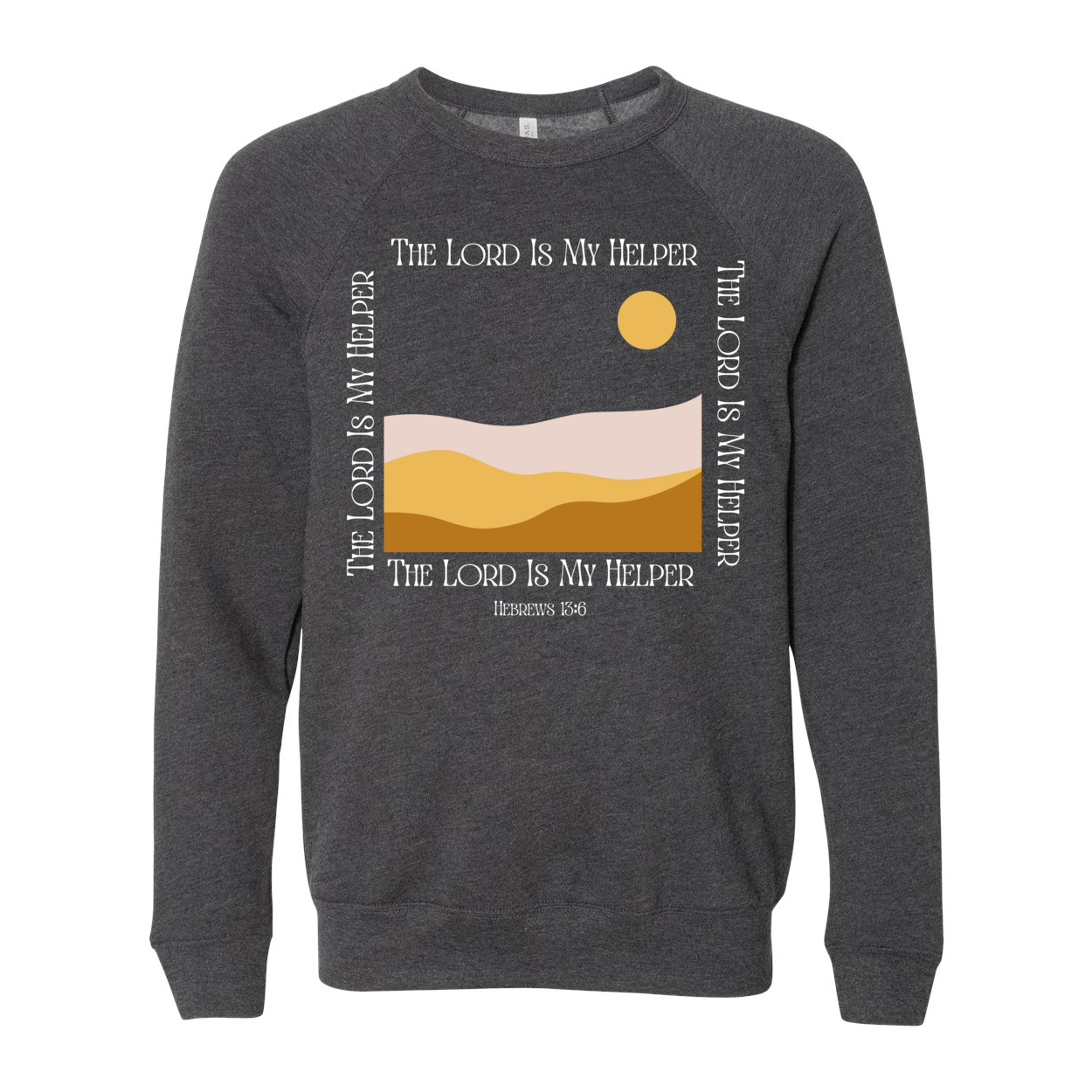 The Lord is My Helper Fleece Sweatshirt