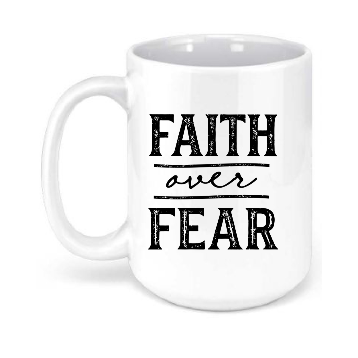 Faith over Fear Coffee Mug